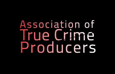 Guidelines Association of True Crime Producers